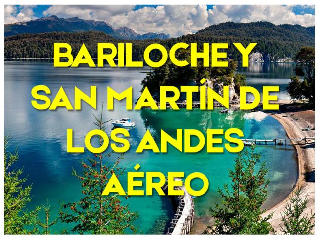BARILOCHE Y SAN MARTÍN DE LOS ANDES - AÉREO 2024