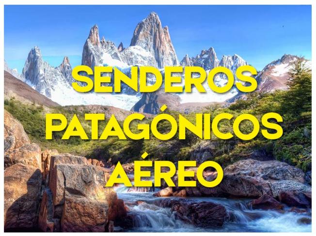 SENDEROS PATAGONICOS - AÉREO 2023