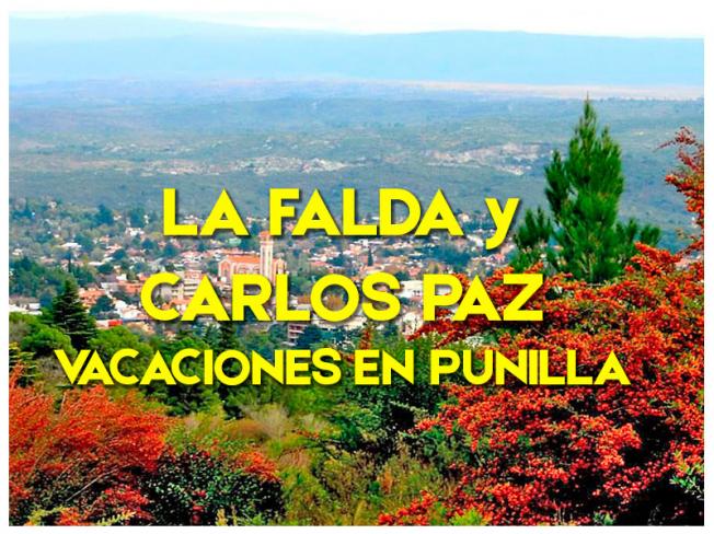 LA FALDA y CARLOS PAZ, VACACIONES EN PUNILLA - INVIERNO 2023